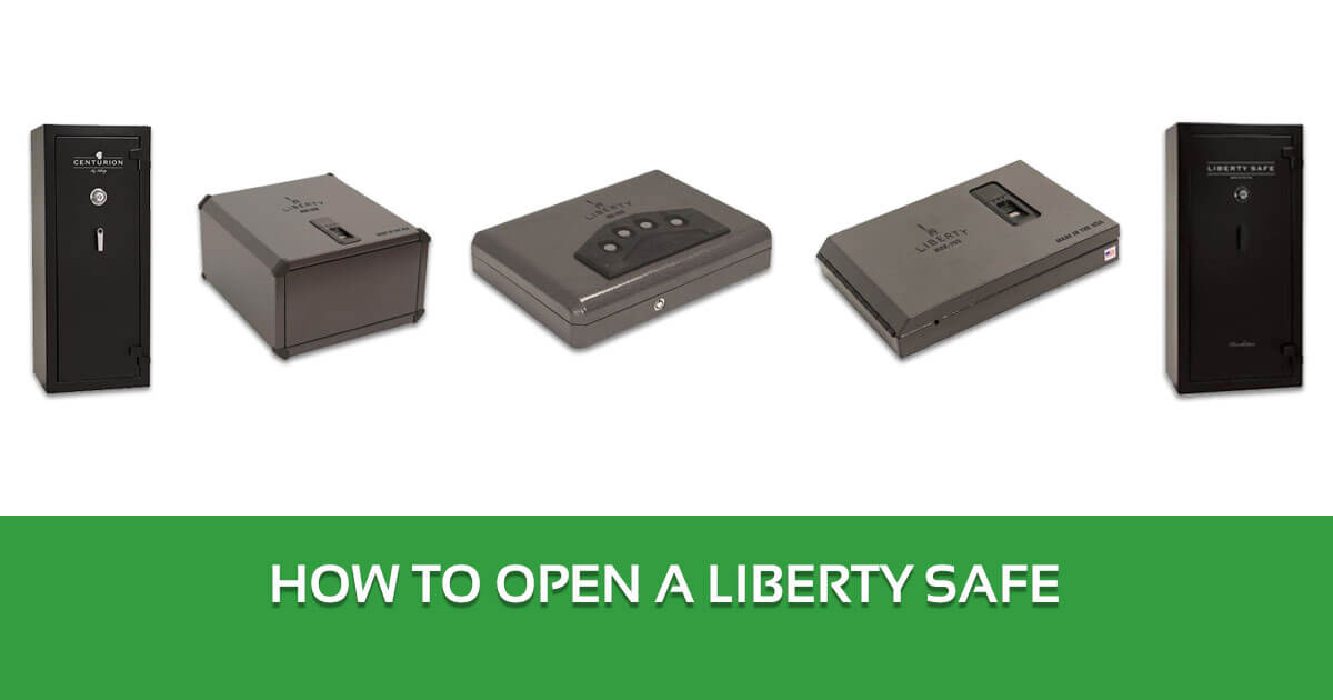 How To Open A Liberty Safe A Step By Step Guide